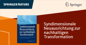 Fachbuch “Syndimensionale Neuausrichtung zur nachhaltigen Transformation” beim Springer Gabler Verlag erschienen!