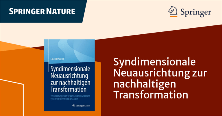 Read more about the article Fachbuch “Syndimensionale Neuausrichtung zur nachhaltigen Transformation” beim Springer Gabler Verlag erschienen!