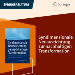 Fachbuch “Syndimensionale Neuausrichtung zur nachhaltigen Transformation” beim Springer Gabler Verlag erschienen!