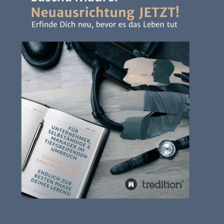 Buch_Sascha Maurer_Neuausrichtung JETZT! Erfinde Dich neu... 2020
